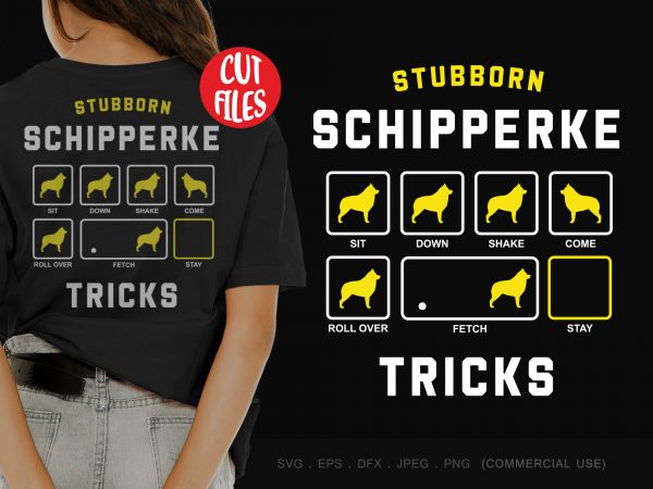 Stubborn schipperke tricks buy t shirt design artwork Stubborn schipperke tricks buy t shirt design artwork