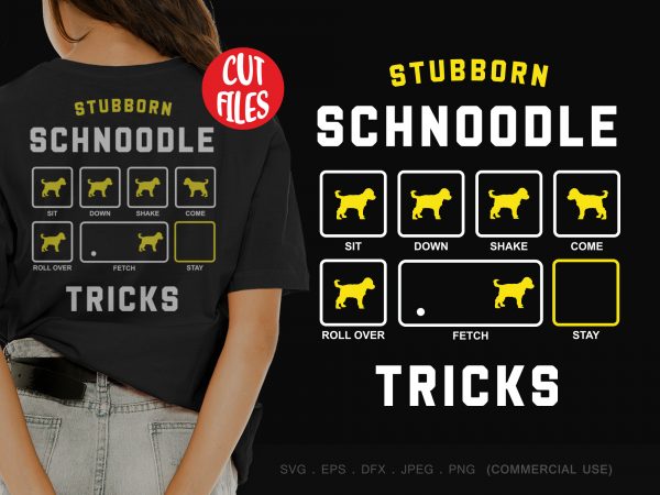 Stubborn schnoodle tricks t shirt design template
