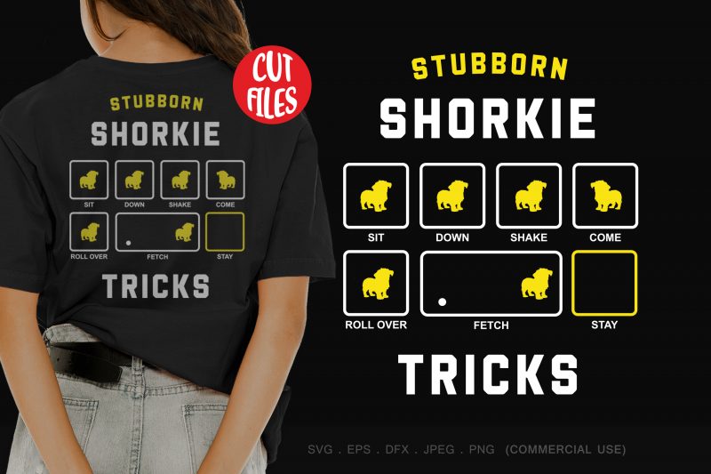 Stubborn shorkie tricks print ready t shirt design