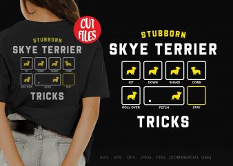 Stubborn skye terrier tricks print ready t shirt design