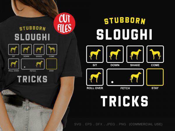 Stubborn sloughi tricks design for t shirt