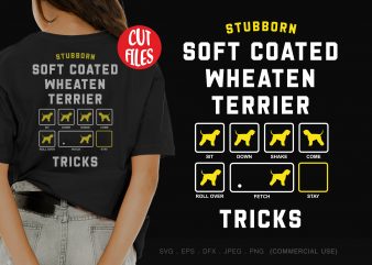 Stubborn soft coated wheaten terrier tricks buy t shirt design artwork