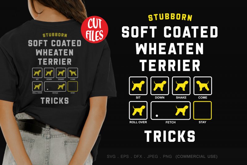 Stubborn soft coated wheaten terrier tricks buy t shirt design artwork
