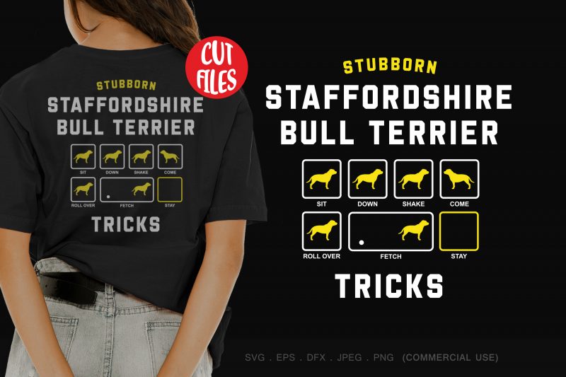 Stubborn stafforfshire bull terrier tricks design for t shirt t shirt design for teespring