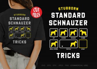 Stubborn standard schnauzer tricks design for t shirt