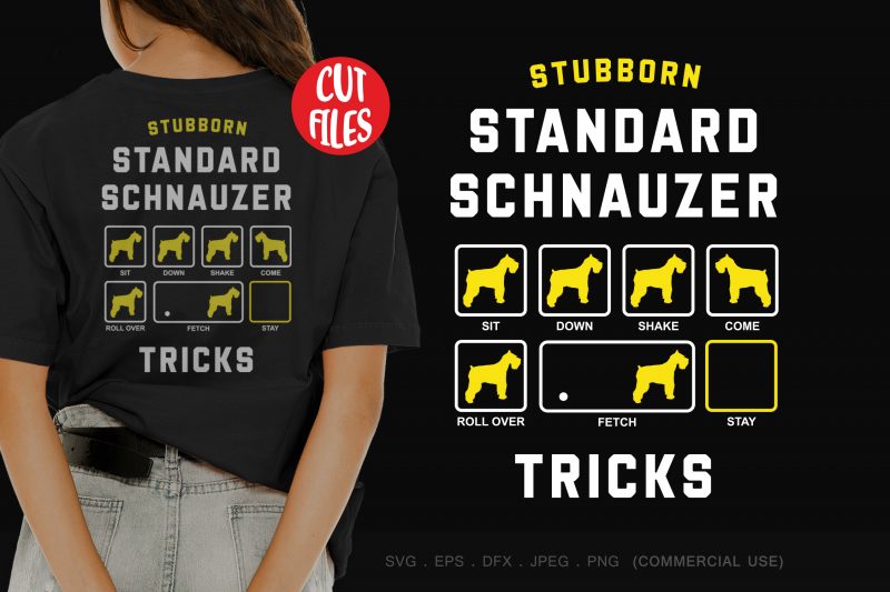 Stubborn standard schnauzer tricks design for t shirt t shirt design for teespring