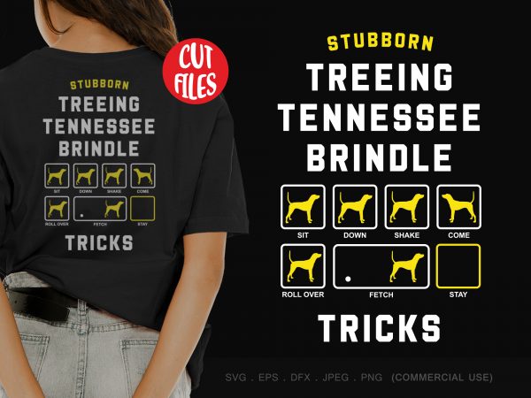 Stubborn treeing tennessee brindle tricks ready made tshirt design
