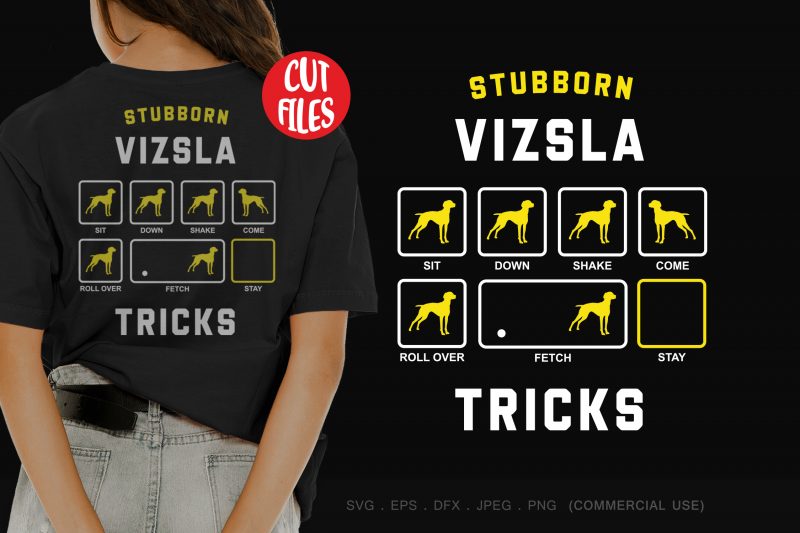 Stubborn vizsla tricks design for t shirt vector t shirt design