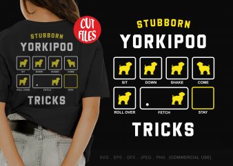 Stubborn yorkipoo tricks ready made tshirt design