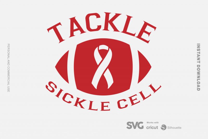 Tackle Sickle Cell SVG – Cancer – Awareness – ready made tshirt design
