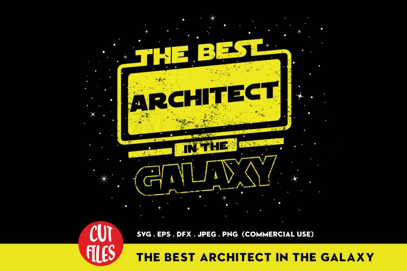 The Best Architect In The Galaxy t shirt design for download