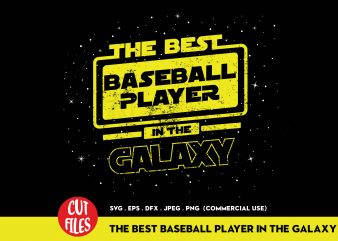 The best baseball player in the galaxy ready made tshirt design