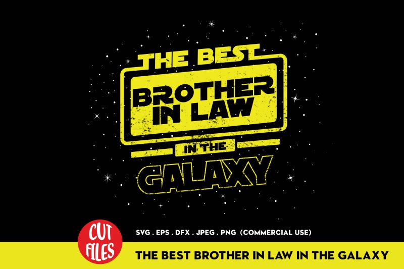 The Best Brother In Law In The Galaxy t-shirt design for commercial use