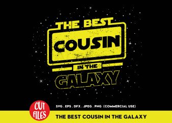 The Best Cousin In The Galaxy t-shirt design for commercial use