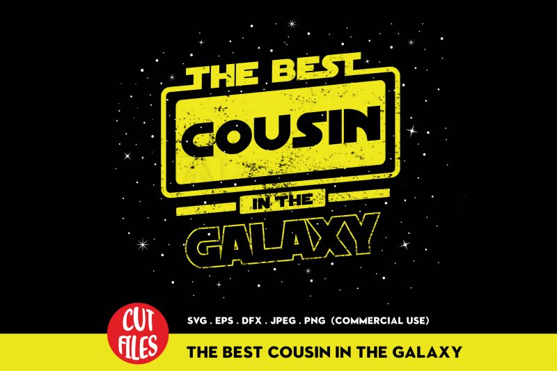 The Best Cousin In The Galaxy t-shirt design for commercial use