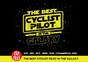 The best cyclist pilot in the galaxy t shirt design for download