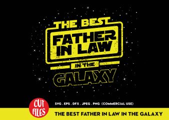 The Best Father In Law In The Galaxy t-shirt design for commercial use