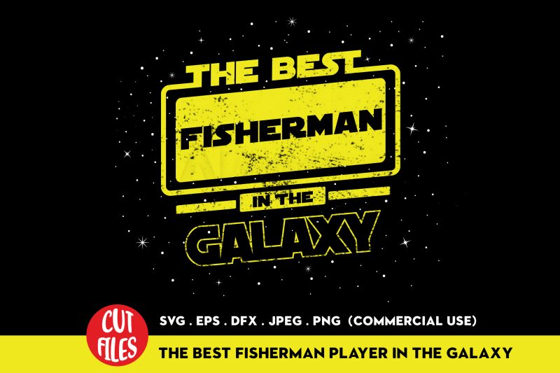 The best fisherman in the galaxy buy t shirt design