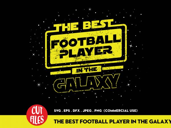 The best football player in the galaxy print ready t shirt design