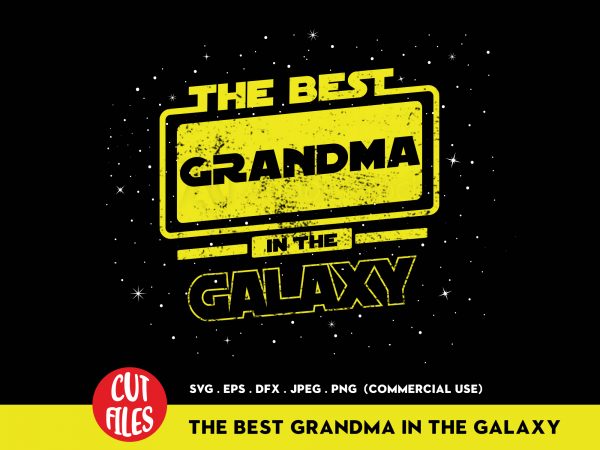 The best grandma in the galaxy t shirt design for download