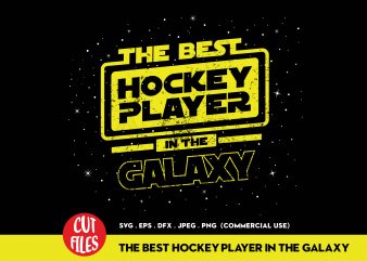 The best hockey player in the galaxy t shirt design for download