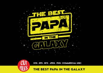 The Best Papa In The Galaxy t-shirt design for commercial use