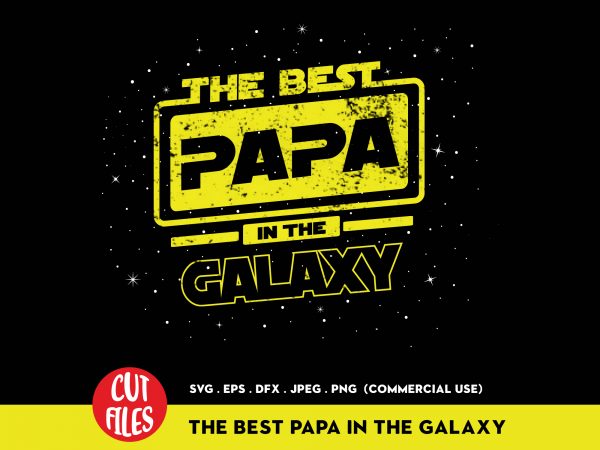 The best papa in the galaxy t-shirt design for commercial use