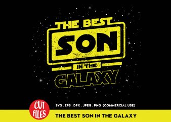 The Best Son In The Galaxy t-shirt design for commercial use