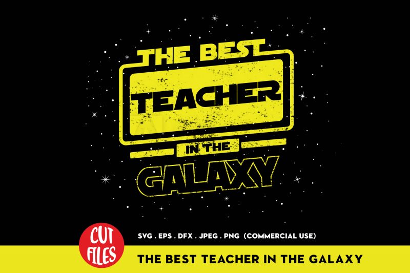 The Best Teacher In The Galaxy buy t shirt design