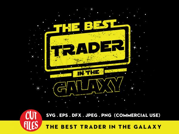 The best trader in the galaxy t shirt design for purchase