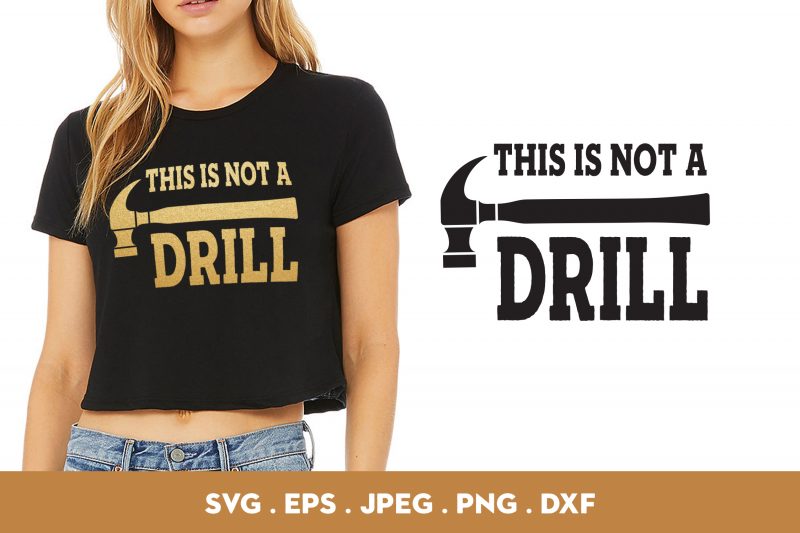 This Is Not A Drill shirt design png