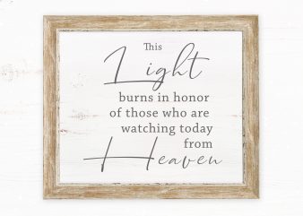 This Light Burns in Honor of Those Who Are Watching From Heaven t-shirt design for commercial use