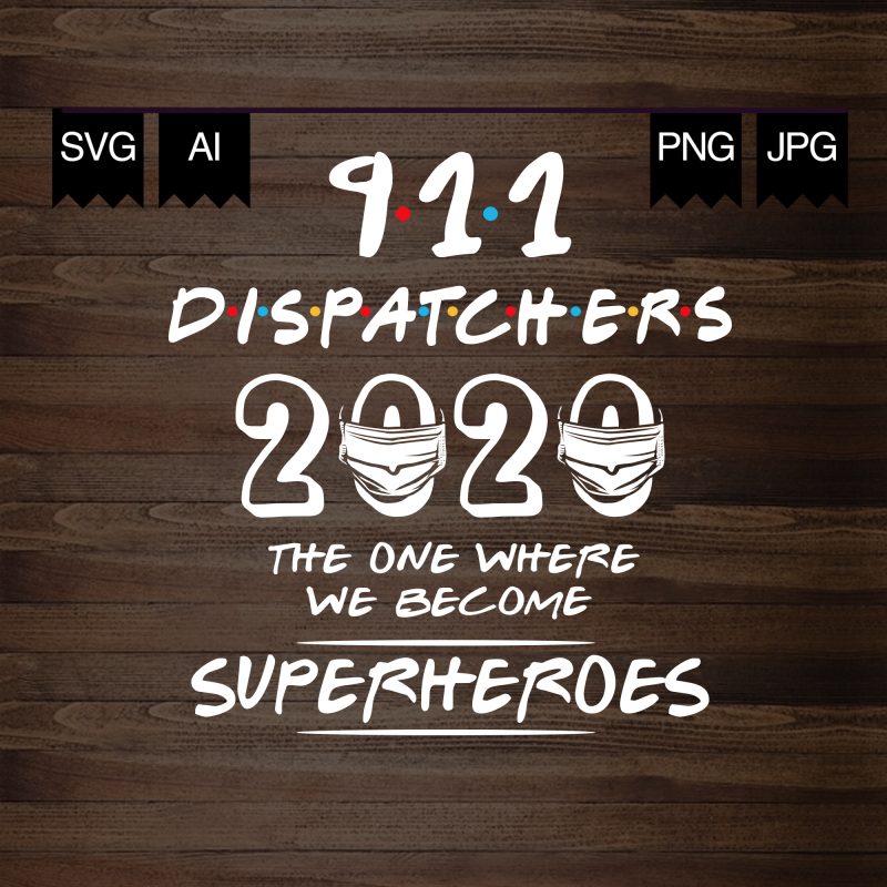 911 Dispatcher 2020 Superheroes – buy t shirt design