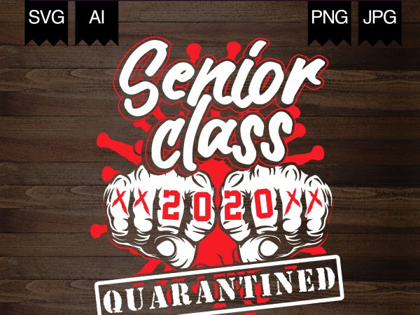 Senior class 2020 – quarantined shirt design png