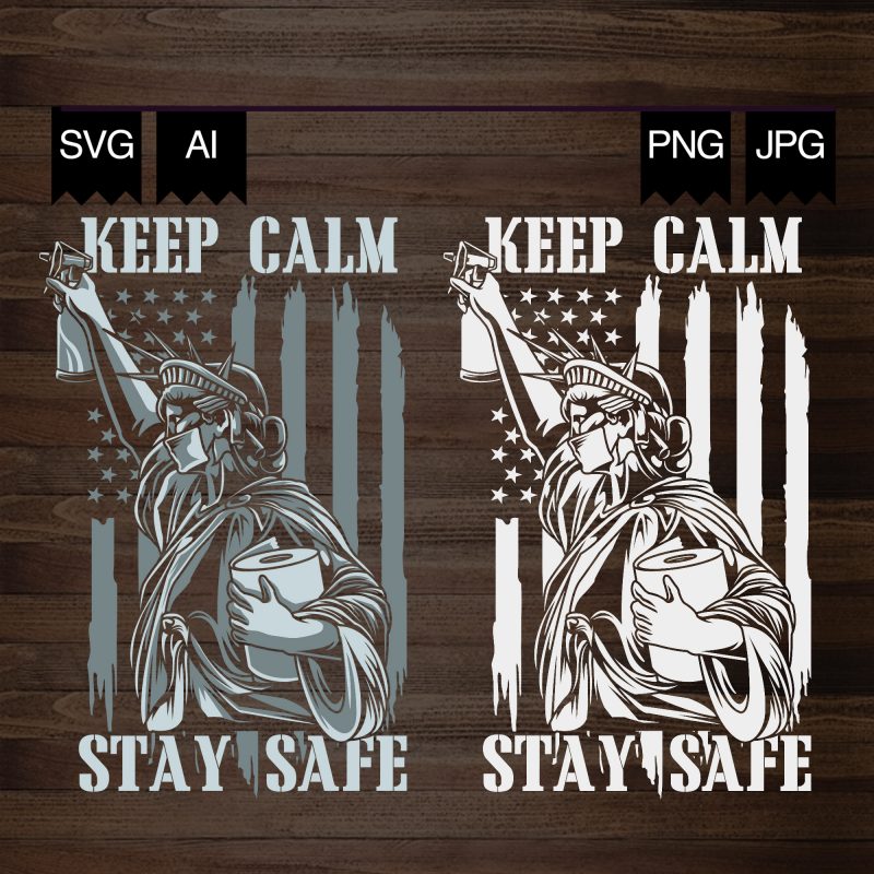 LIBERTY – Keep Calm Stay Safe t-shirt design png