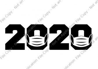 2020 svg, 2020 Quarantine Mask svg, Quarantined svg, Social Distancing svg, Social Distancing buy t shirt design artwork