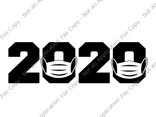 2020 svg, 2020 quarantine mask svg, quarantined svg, social distancing svg, social distancing buy t shirt design artwork