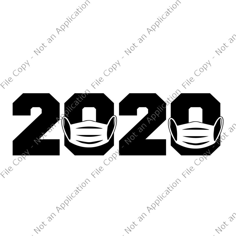 2020 svg, 2020 Quarantine Mask svg, Quarantined svg, Social Distancing svg, Social Distancing buy t shirt design artwork