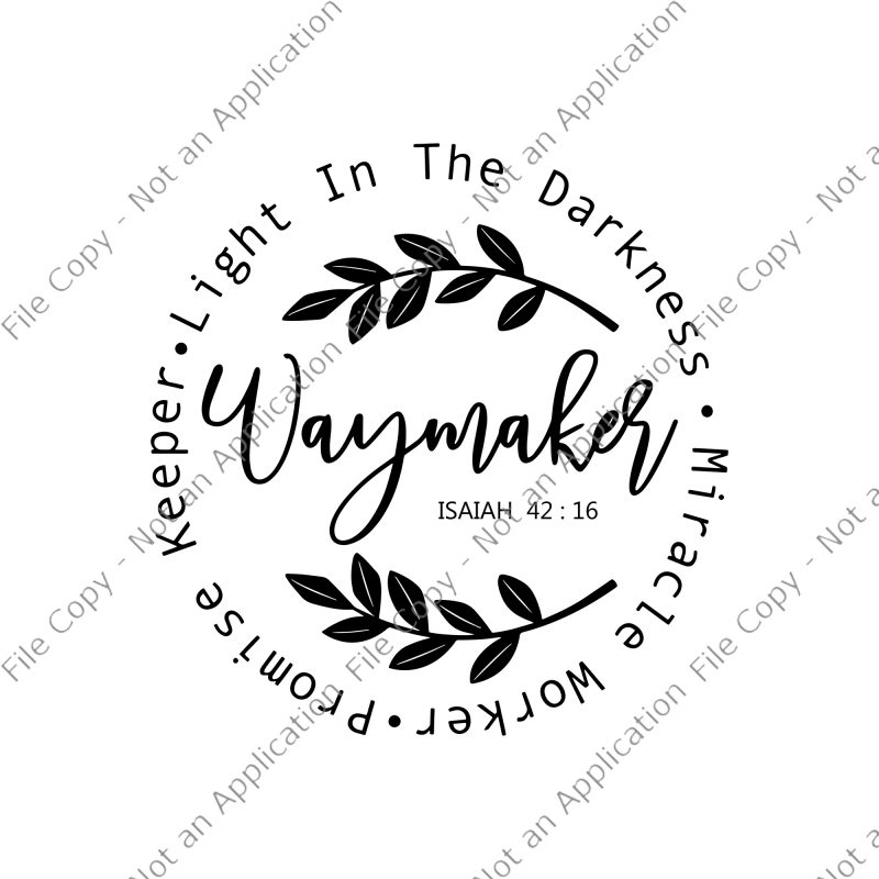 Download Waymaker Svg Miracle Worker Svg Way Maker Miracle Worker Promise Keeper Light In The Darknes Svg