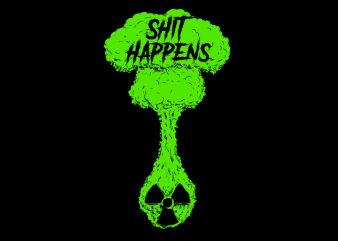 shit happens graphic t-shirt design