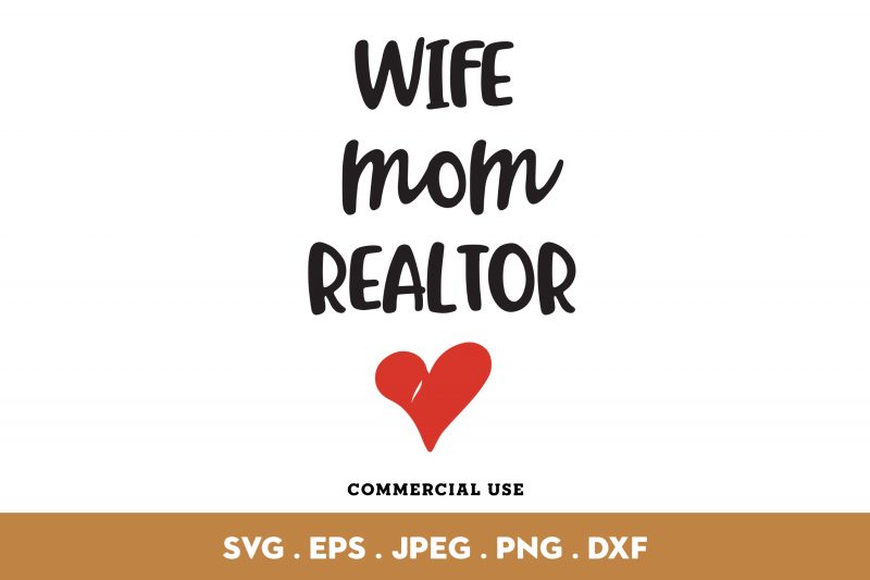 Wife Mom Realtor t shirt design for sale