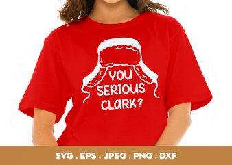 You Serious Clark buy t shirt design for commercial use