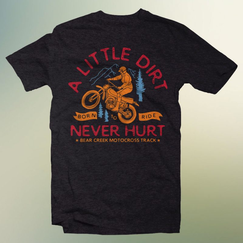 a little dirt never hurt t shirt design template