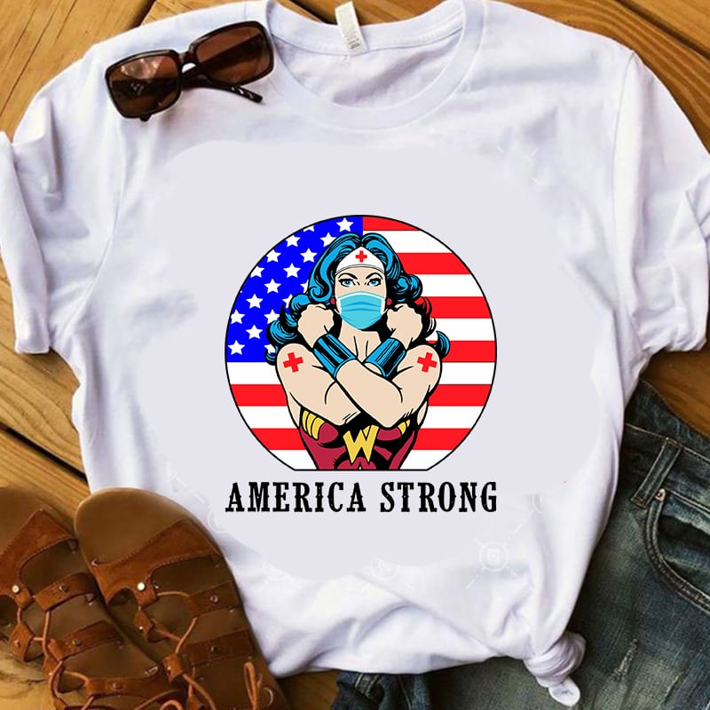 A0merica Strong Wonder Woman, America flag, Corona, Covid 19 SVG buy t shirt design artwork