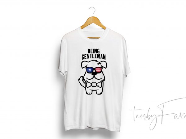 Being gentleman | american | col tshirt | dogs, pet t shirt design