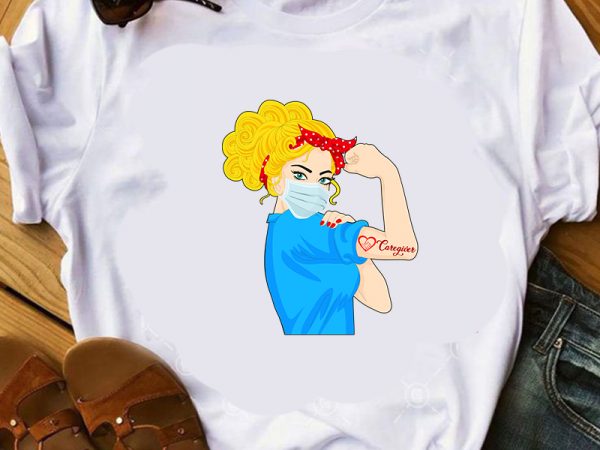 Strong girl, face mask, caregiver, corona, eps svg png dxf digital download t shirt design for download