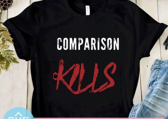 Comparison Kills SVG, Coronavirus SVG, Covid-19 SVG t shirt design template