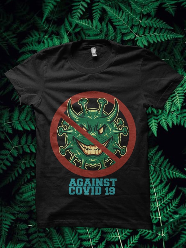against covid 19 tshirt design