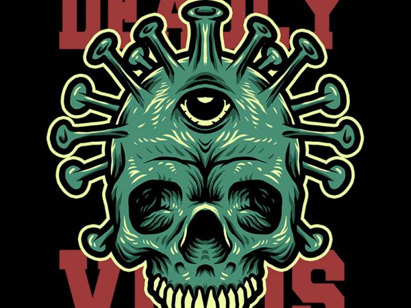 Deadly virus tshirt design Deadly virus tshirt design