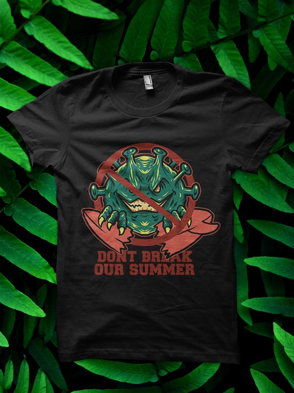 dont break our summer tshirt design